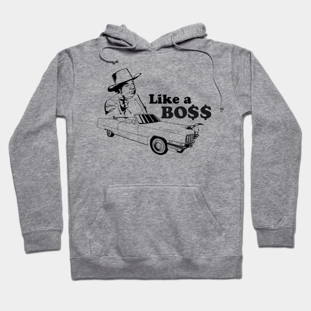 Like a Boss Hoodie by Wyld Bore Creative